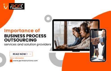 Importance of business process outsourcing services and solution providers - parkintelli